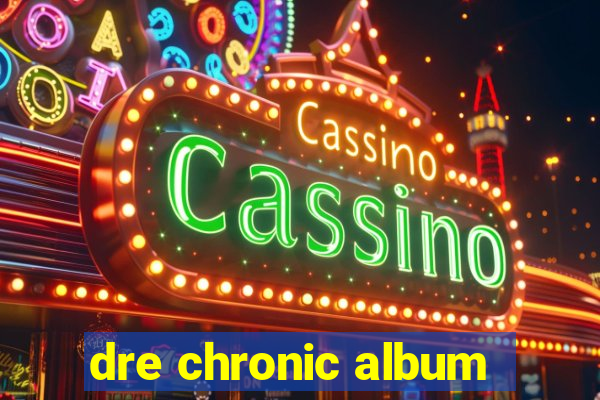 dre chronic album