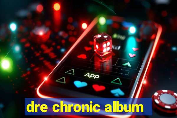 dre chronic album