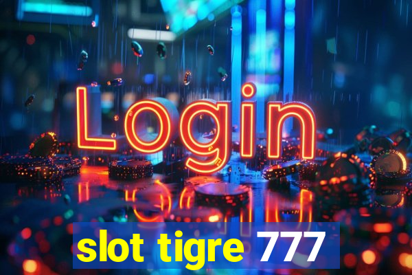 slot tigre 777