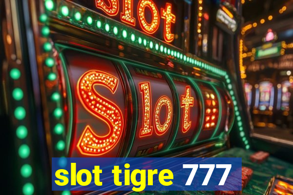 slot tigre 777