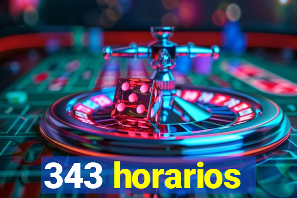 343 horarios