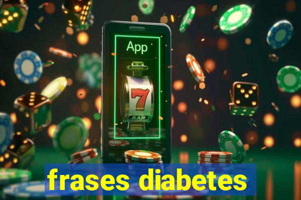 frases diabetes