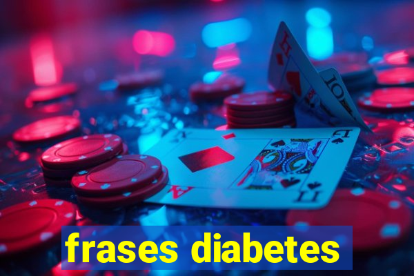 frases diabetes