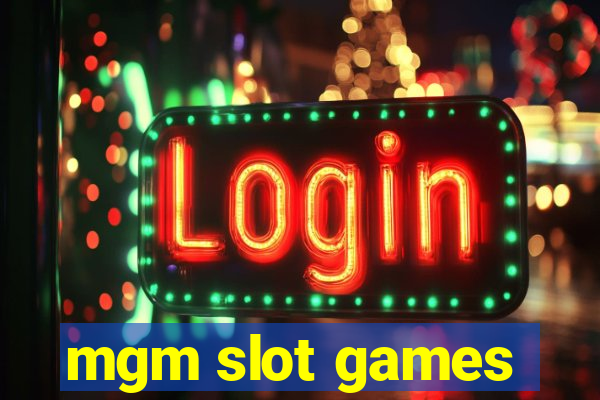 mgm slot games