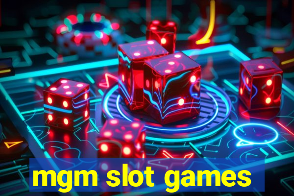 mgm slot games