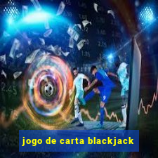 jogo de carta blackjack