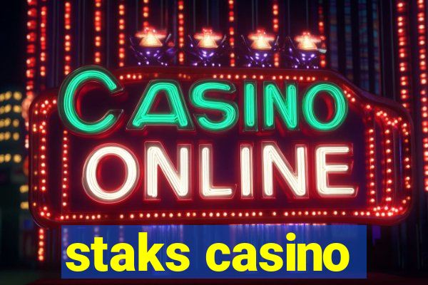 staks casino