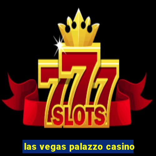 las vegas palazzo casino