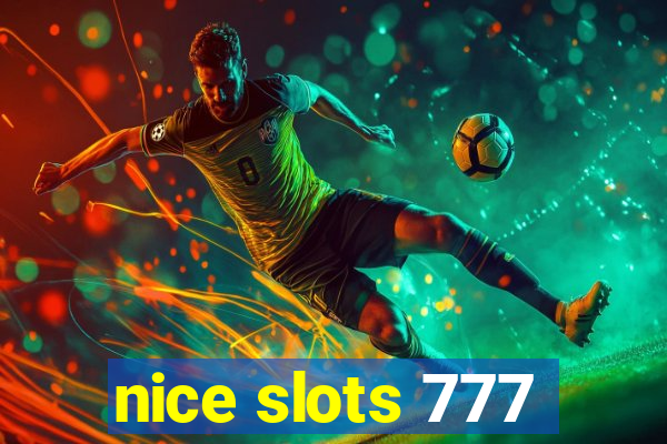 nice slots 777