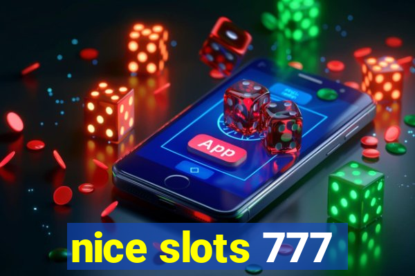 nice slots 777