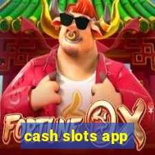 cash slots app