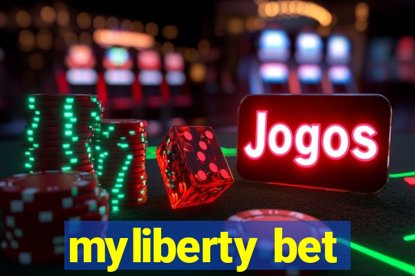 myliberty bet