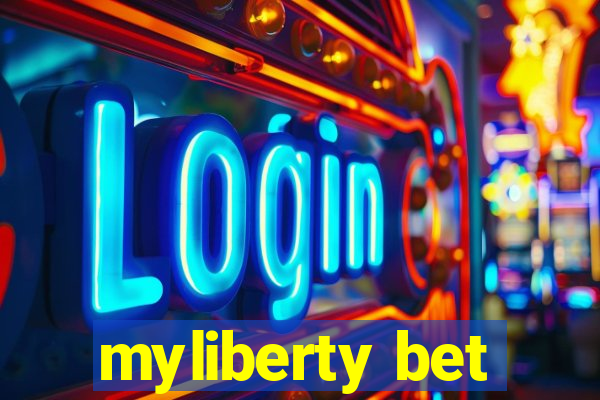 myliberty bet