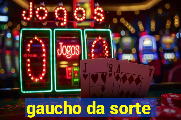 gaucho da sorte