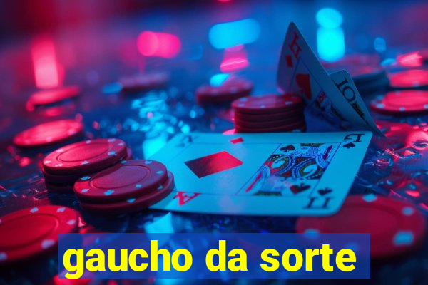 gaucho da sorte