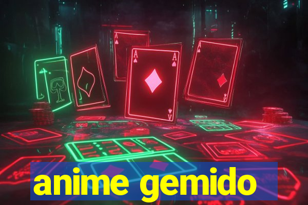 anime gemido