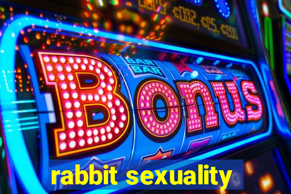 rabbit sexuality