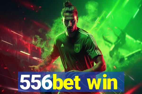 556bet win