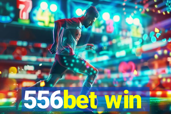 556bet win