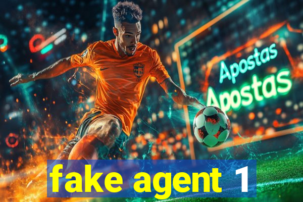 fake agent 1