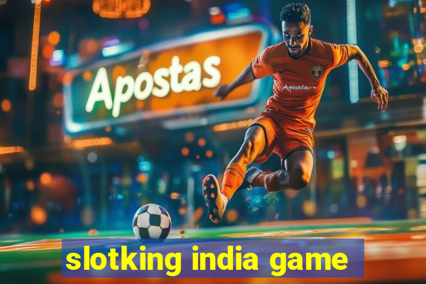 slotking india game