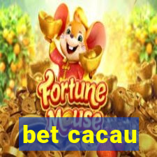 bet cacau