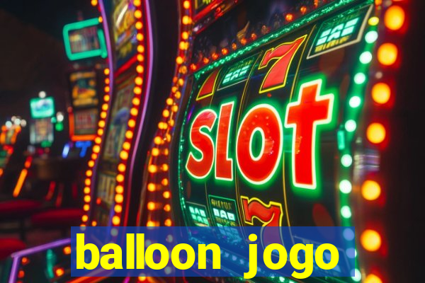 balloon jogo esporte da sorte