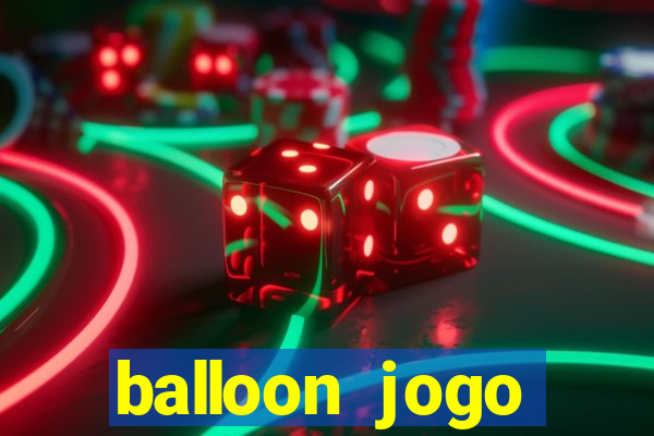 balloon jogo esporte da sorte