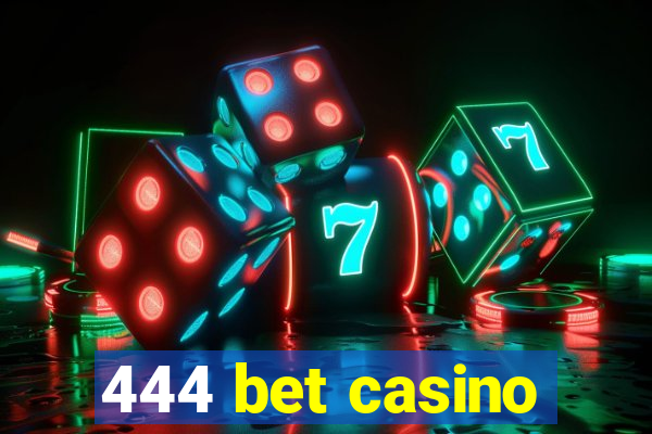 444 bet casino