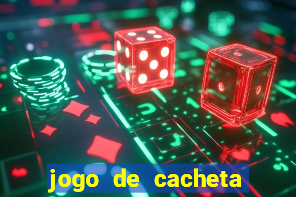 jogo de cacheta valendo dinheiro