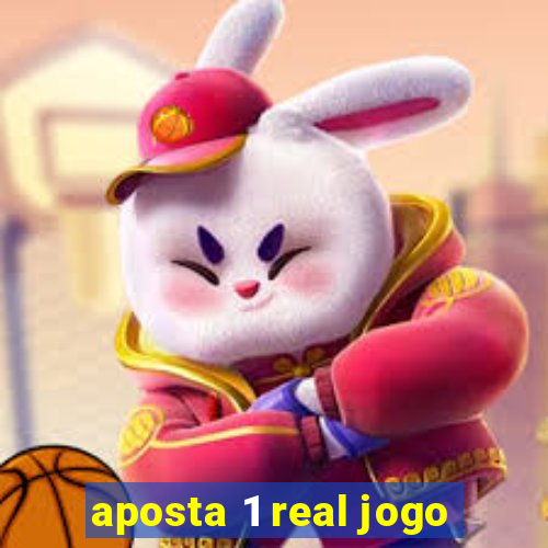 aposta 1 real jogo