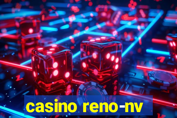 casino reno-nv