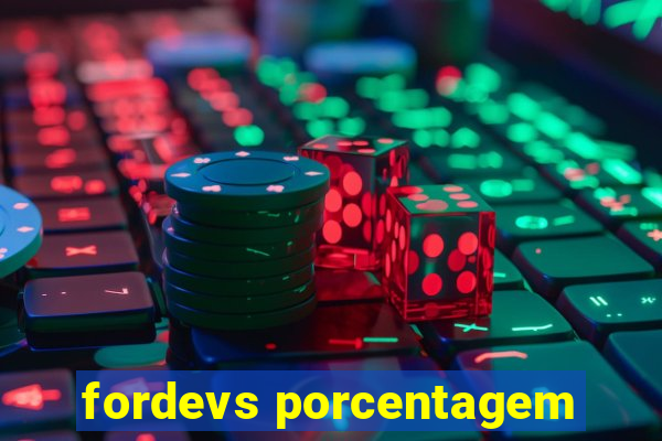 fordevs porcentagem