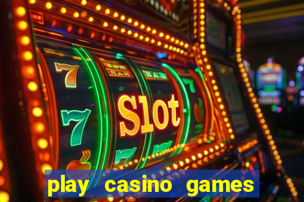 play casino games for real cash