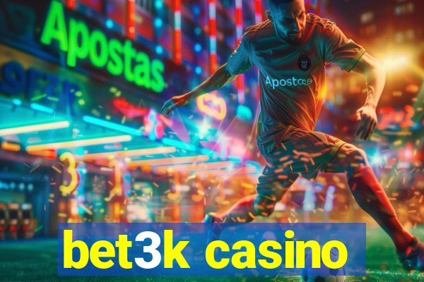 bet3k casino