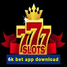 6k bet app download