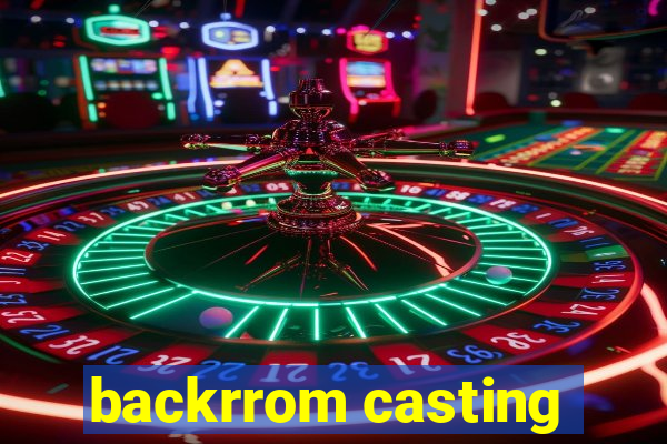 backrrom casting