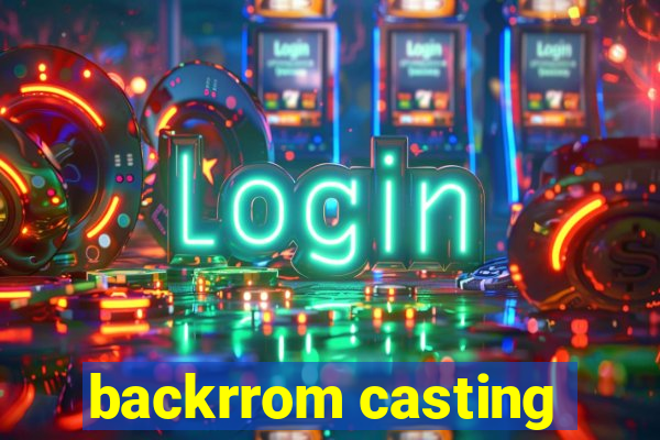 backrrom casting