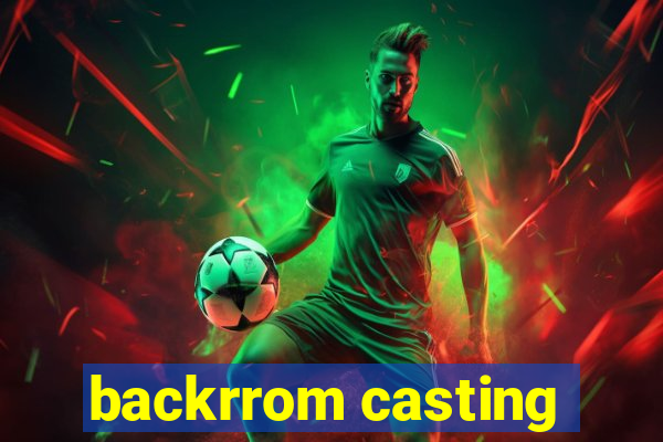 backrrom casting