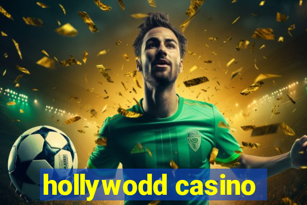 hollywodd casino