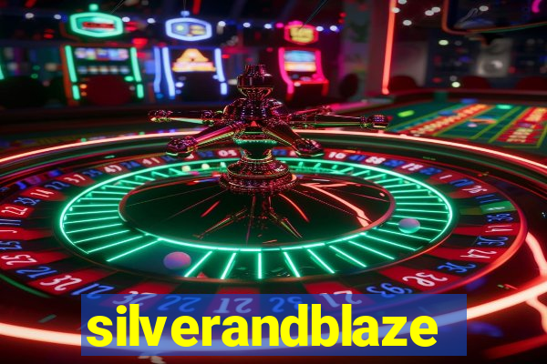 silverandblaze