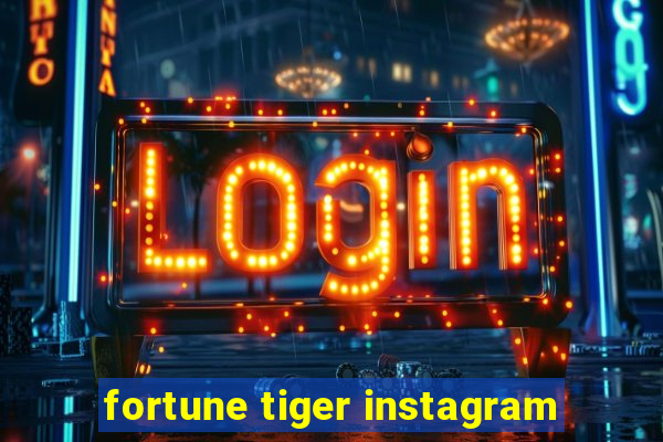 fortune tiger instagram