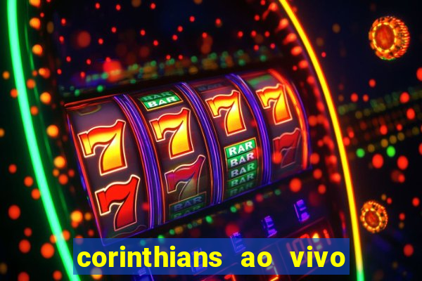 corinthians ao vivo multi canais