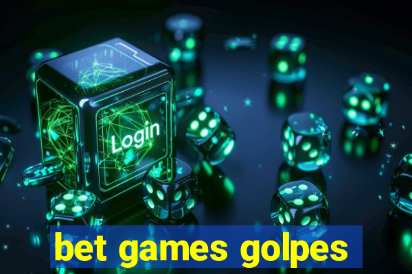 bet games golpes