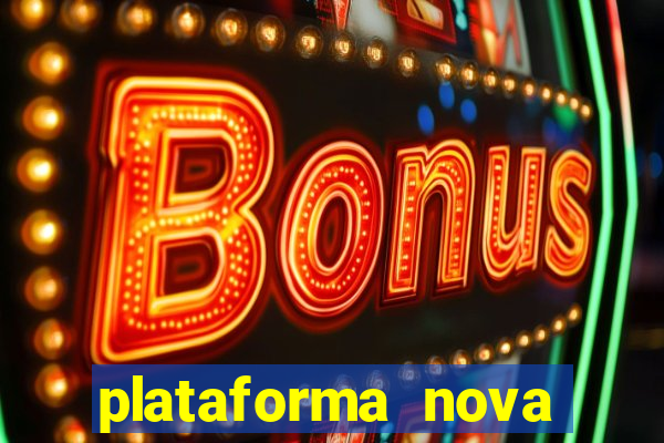 plataforma nova lan莽ada hoje cassino