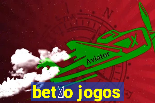 bet茫o jogos