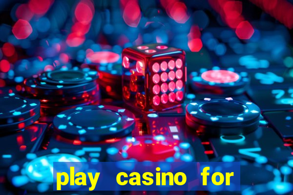 play casino for money online