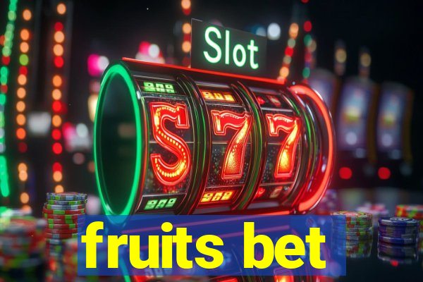 fruits bet