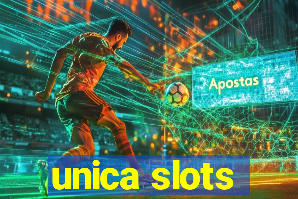 unica slots