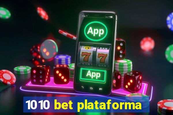 1010 bet plataforma